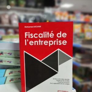 Fiscalité de l'entreprise - Mohamed Mounir (4ème Edition)